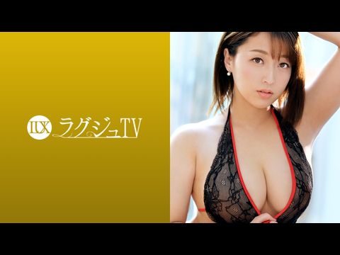 259LUXU-1089 ラグジュTV 1084 圧倒的な巨乳！魔性的なグラマラスボディの元CA人妻！快楽に貪欲になった淫美なカラダが巨根を求め、自ら腰振りイキ乱れる！}